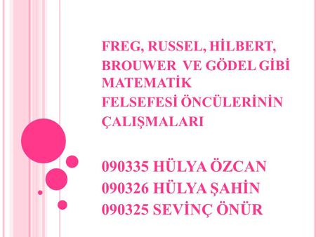 HÜLYA ÖZCAN HÜLYA ŞAHİN SEVİNÇ ÖNÜR