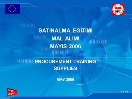 SATINALMA EĞİTİMİ MAL ALIMI MAYIS 2006 PROCUREMENT TRAINING SUPPLIES MAY 2006.