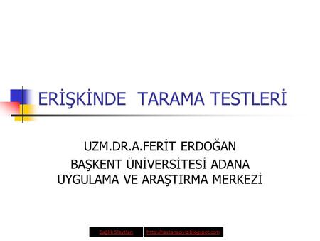 ERİŞKİNDE TARAMA TESTLERİ