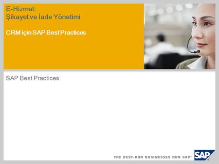 E-Hizmet: Şikayet ve İade Yönetimi CRM için SAP Best Practices SAP Best Practices.