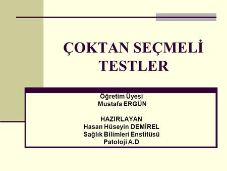 ÇOKTAN SEÇMELİ TESTLER