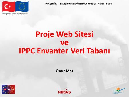 Proje Web Sitesi ve IPPC Envanter Veri Tabanı Onur Mat
