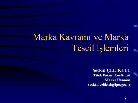 Marka Kavramı ve Marka Tescil İşlemleri