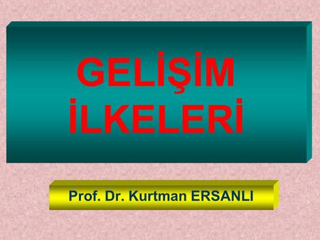 Prof. Dr. Kurtman ERSANLI