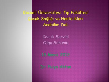 Kocaeli Üniversitesi Tıp Fakültesi Çocuk Sağlığı ve Hastalıkları