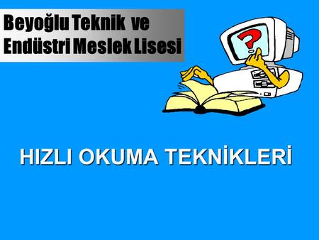 HIZLI OKUMA TEKNİKLERİ