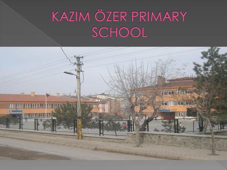 KAZIM ÖZER PRIMARY SCHOOL