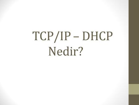 TCP/IP – DHCP Nedir?.