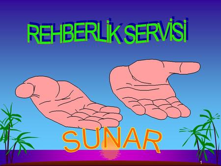 REHBERLİK SERVİSİ SUNAR.