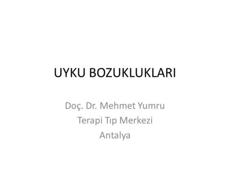 Doç. Dr. Mehmet Yumru Terapi Tıp Merkezi Antalya