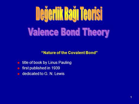 “Nature of the Covalent Bond”
