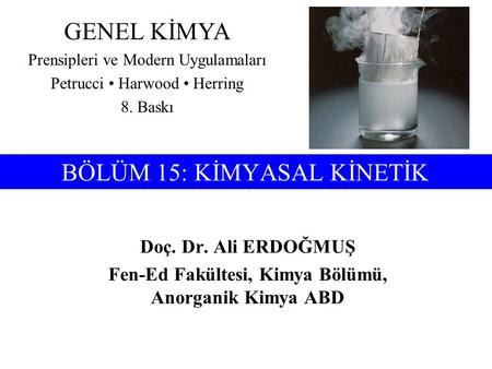 BÖLÜM 15: KİMYASAL KİNETİK