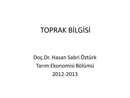 Doç.Dr. Hasan Sabri Öztürk Tarım Ekonomisi Bölümü