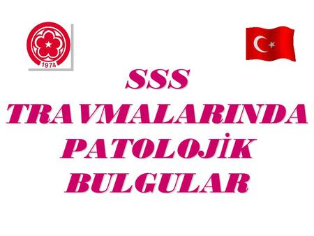 SSS TRAVMALARINDA PATOLOJİK BULGULAR