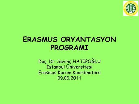 ERASMUS ORYANTASYON PROGRAMI
