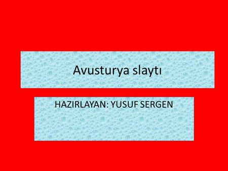 HAZIRLAYAN: YUSUF SERGEN