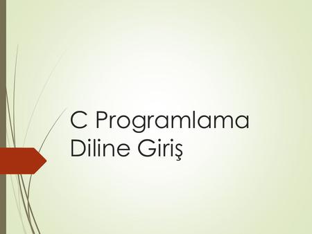 C Programlama Diline Giriş