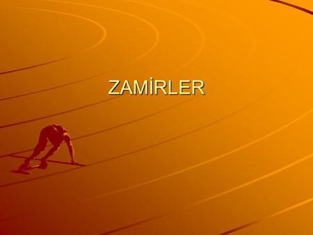 ZAMİRLER.