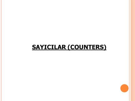 SAYICILAR (COUNTERS).