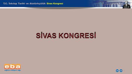 T.C. İnkılap Tarihi ve Atatürkçülük Sivas Kongresi