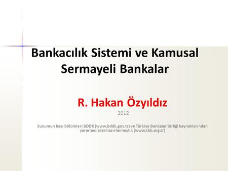 Bankacılık Sistemi ve Kamusal Sermayeli Bankalar