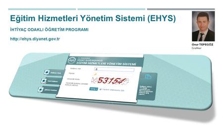 Eğitim Hizmetleri Yönetim Sistemi (EHYS)