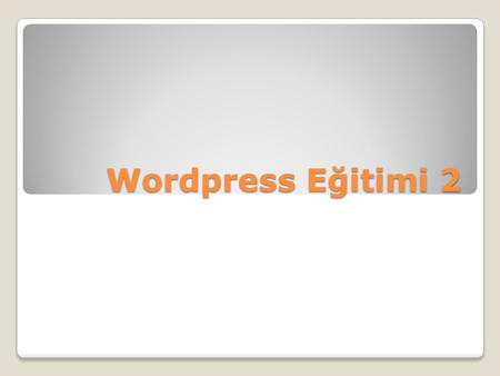 Wordpress Eğitimi 2.