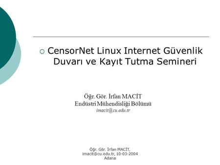CensorNet Linux Internet Güvenlik Duvarı ve Kayıt Tutma Semineri