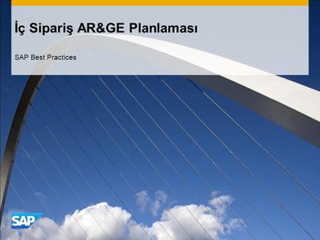 İç Sipariş AR&GE Planlaması SAP Best Practices. ©2011 SAP AG. All rights reserved.2 Amaç, Faydalar ve Anahtar Süreç Adımları Amaç  Bu proses, masrafları.