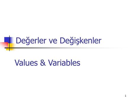 Değerler ve Değişkenler