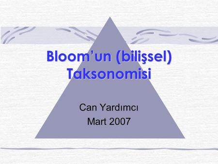 Bloom’un (bilişsel) Taksonomisi