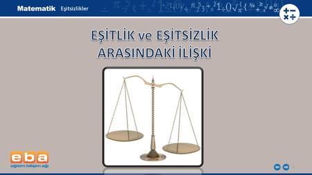 EŞİTLİK ve EŞİTSİZLİK ARASINDAKİ İLİŞKİ