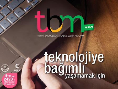 Bu sunuda TBM için hazırlanmış olan «Teknolojiye Bağımlı Yaşamamak İçin» adlı (Metin: Mehmet Dinç, 2014, İstanbul: Yeşilay Yayını) broşürden yararlanılmıştır.