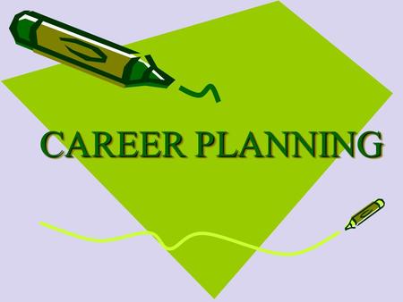 CAREER PLANNING. Effective career development involves: Gathering, assessing and understanding information about ourselves and our options To make the.