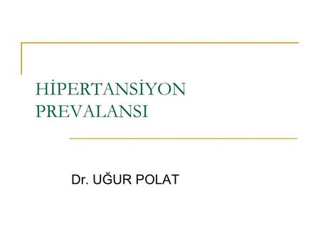 HİPERTANSİYON PREVALANSI