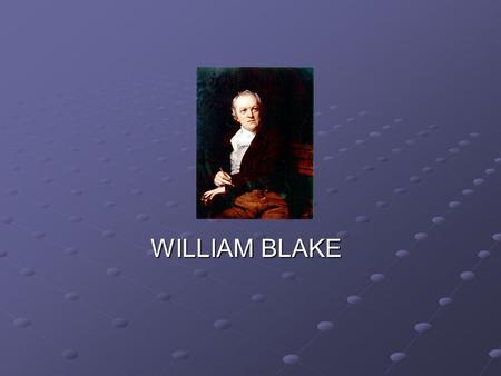 E WILLIAM BLAKE.