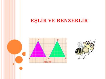 EŞLİK VE BENZERLİK.