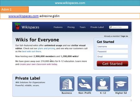 Www.wikispaces.com Adım 1 www.wikispaces.com adresine gidin.