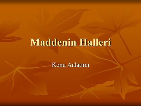Maddenin Halleri Konu Anlatımı www.egitimhane.com.