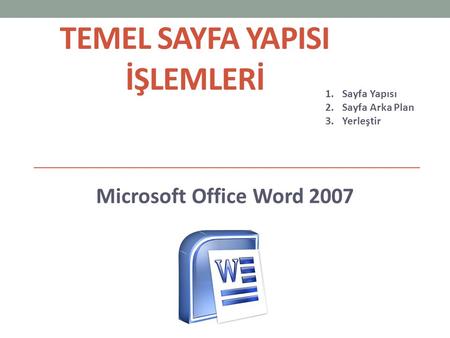 TEMEL SAYFA YAPISI İŞLEMLERİ