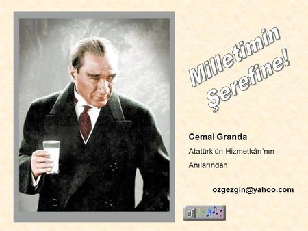 Cemal Granda Atatürk’ün Hizmetkârı’nın Anılarından