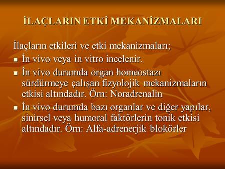 İLAÇLARIN ETKİ MEKANİZMALARI