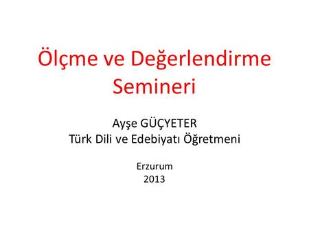 Ölçme ve Değerlendirme Semineri