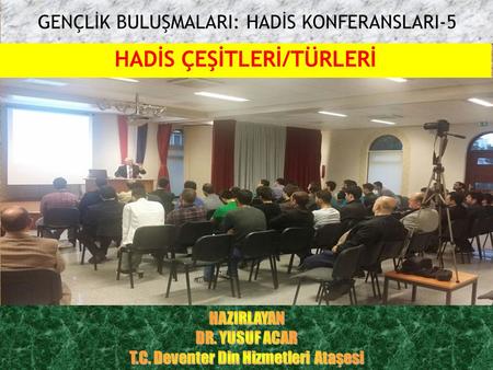 HADİS ÇEŞİTLERİ/TÜRLERİ