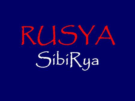 RUSYA SibiRya 1.