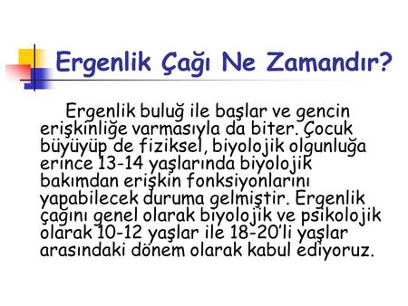 Ergenlik Çağı Ne Zamandır?