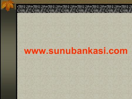 www.sunubankasi.com ÇOCUK NE YAŞIYORSA ONU ÖĞRENİR!
