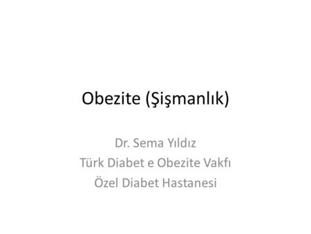Dr. Sema Yıldız Türk Diabet e Obezite Vakfı Özel Diabet Hastanesi