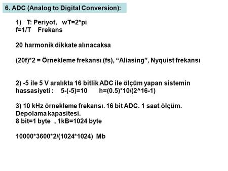 6. ADC (Analog to Digital Conversion):