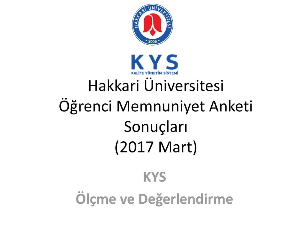 hakkari universitesi ogrenci memnuniyet anketi sonuclari 2017 mart ppt indir